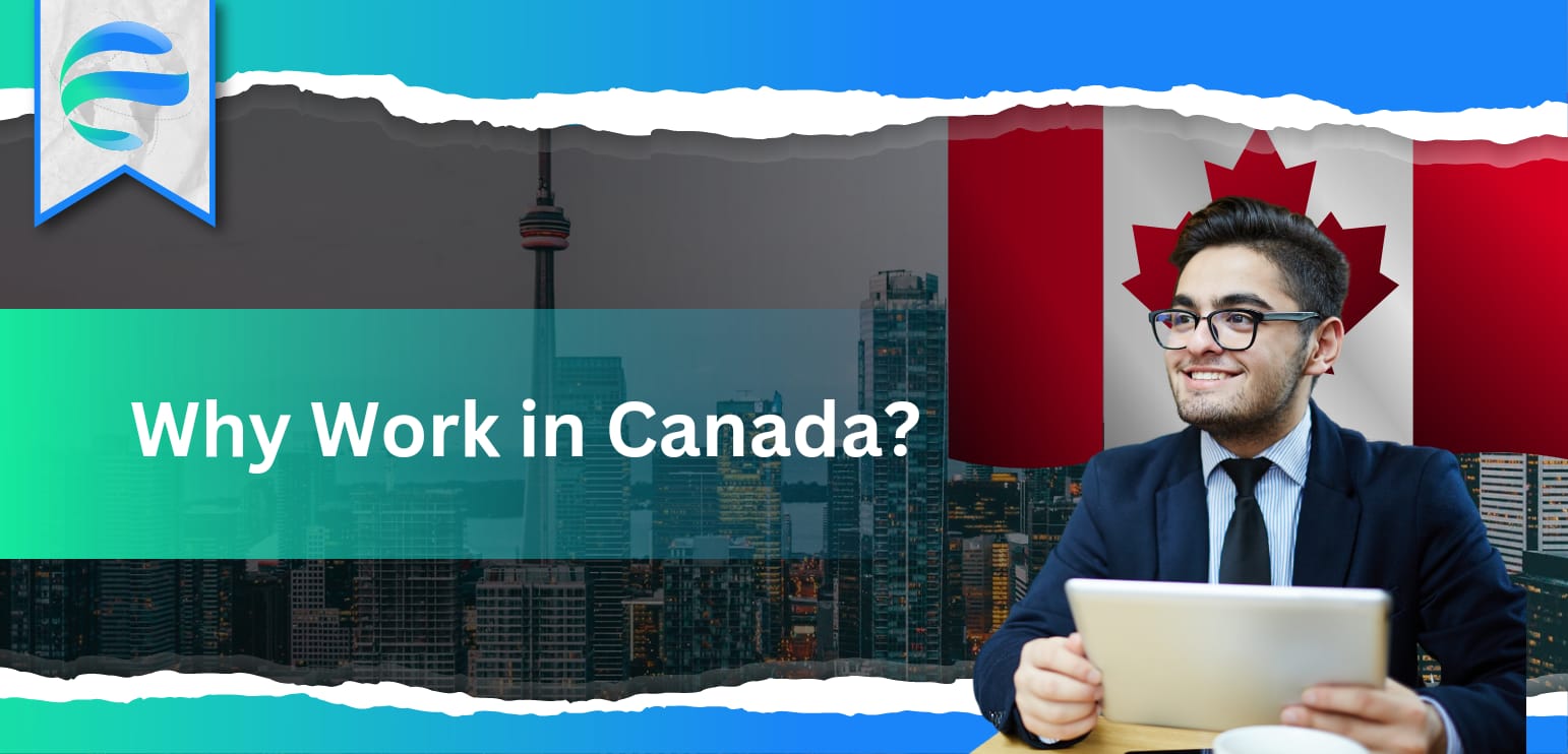 Why Work in Canada? 